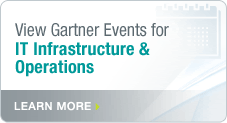 View Gartner Events for IT Infrastructure & Operations Learn More